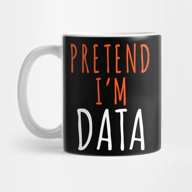 Funny Lazy Halloween Programmer Costume - Pretend I'm DATA by heidiki.png